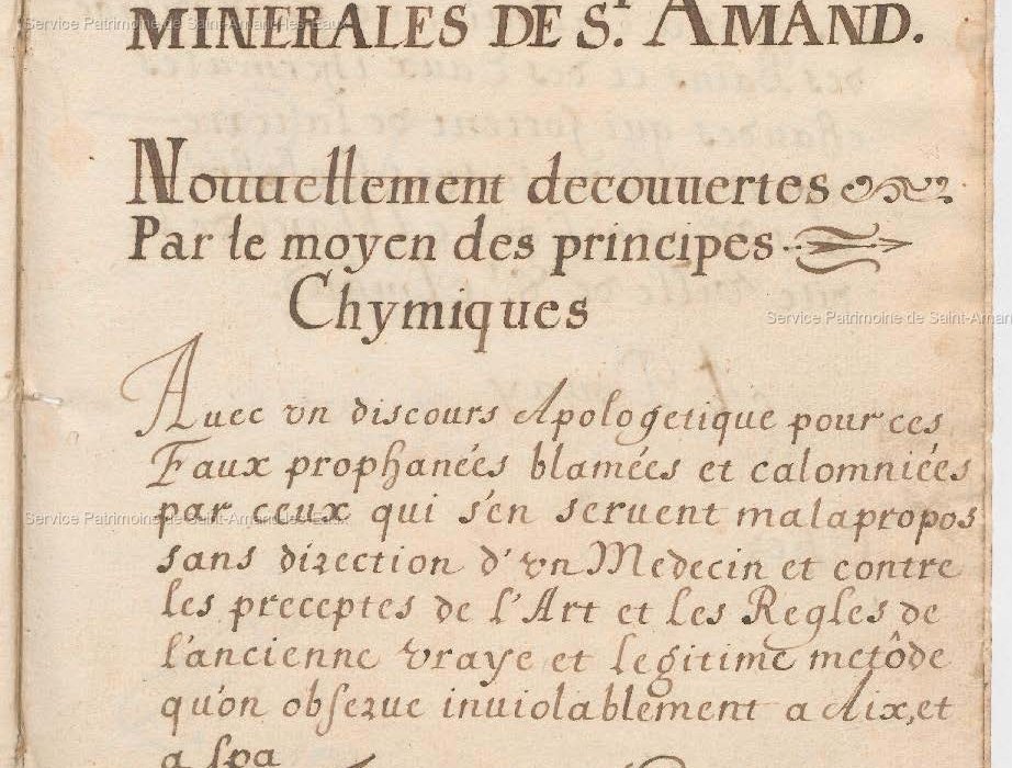 Médiathèque communautaire des Encres de Saint-Amand-les-Eaux. Les fontaines minérales de Saint-Amand nouvellement découvertes par le moyen des principes chymiques. François de Heroguelle