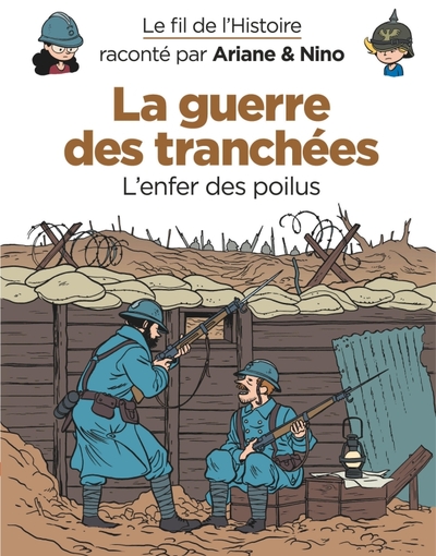 Couverture de Le fil de l'Histoire raconté par Ariane & Nino - La guerre des tranchées